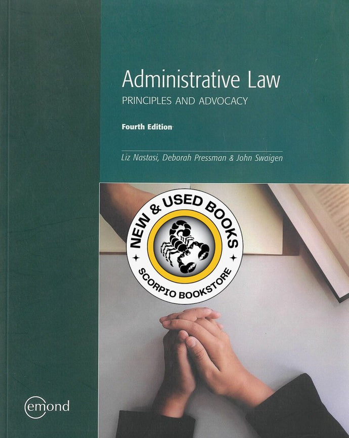 Administrative Law Principles and Advocacy 4th Edition by Liz Nastasi 9781772555028 (USED:GOOD; highlights, writings) *142a