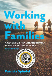 Working with Families 2nd edition by Patricia Spindel 9781773381848 *6d [ZZ]