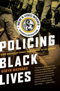 *PRE-ORDER, APPROX 4-6 BUSINESS DAYS* Policing Black Lives By Robyn Maynard 9781552669792 *36a