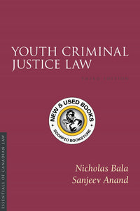 Youth Criminal Justice Law 3rd edition by Bala 9781552213162 (USED:GOOD; minor post its) *84a [ZZ]