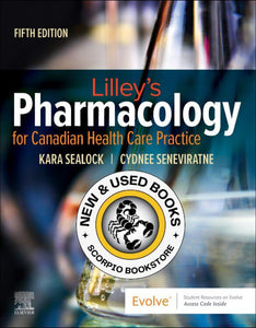 Lilley's Pharmacology for Canadian Health Care Practice 5th edition by Kara Sealock 9780323810272 [ZZ] *68b