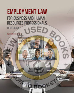 Employment Law for Business and Human Resources Professionals 5th Edition by Kathryn J. Filsinger 9781774624432 *139h *SAN