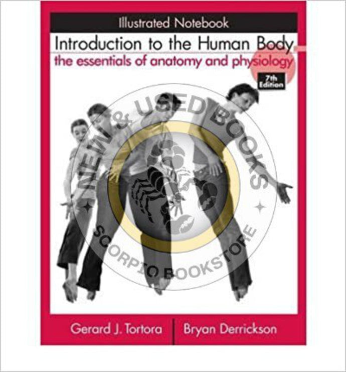 Introduction to the Human Body 7th Edition by Gerard J. Tortora 9780471691235 (USED:ACCEPTING) *AVAILABLE FOR NEXT DAY PICK UP* *Z76 [ZZ]