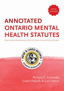 *PRE-ORDER, APPROX 2-4 BUSINESS DAYS* Annotated Ontario Mental Health Statutes 5th Edition by Richard D. Schneider 9781552216309 [ZZ]