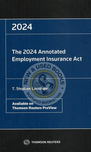 *PRE-ORDER, APPROX 4-6 BUSINESS DAYS* The 2024 Annotated Employment Insurance Act by Stephen Lavender 9781668713334