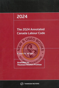 *PRE-ORDER, APPROX 4-6 BUSINESS DAYS* The 2024 Annotated Canada Labour Code by Ronald Snyder 9781668713440