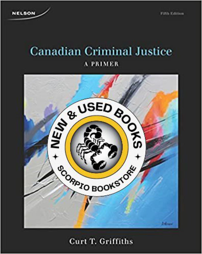 Canadian Criminal Justice 5th Edition by Curt T. Griffiths 9780176529208 (USED:GOOD;minor highlights) *60b [ZZ]