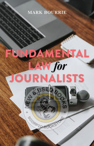 Fundamental Law for Journalists by Mark Bourrie 9781552216699 *FINAL SALE* *82a [ZZ]