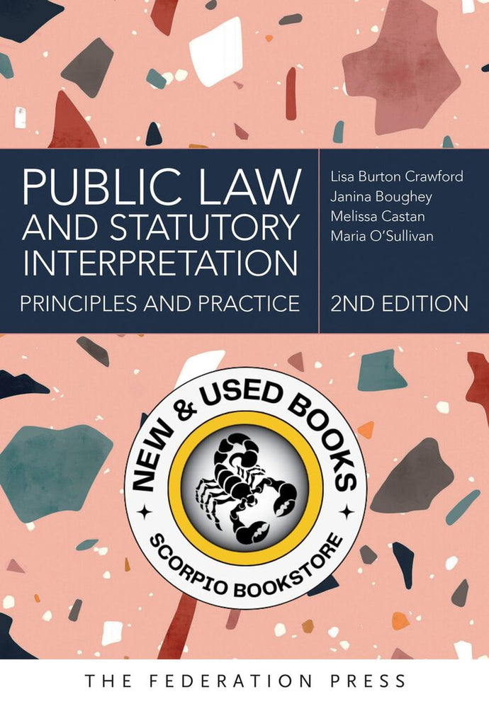 *PRE-ORDER, APPROX 2-4 BUSINESS DAYS* Public Law and Statutory Interpretation 2nd Edition by Lisa Burton Crawford 9781760022860 [ZZ]