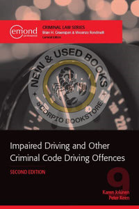 *PRE-ORDER, APPROX 2-3 BUSINESS DAYS* Impaired Driving and Other Criminal Code Driving Offences 2nd Edition by Karen Jokinen 9781774623701 [ZZ]