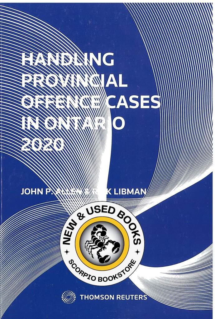 Handling Provincial Offence Cases in Ontario 2020 by Allen 9780779893164 (USED:VERYGOOD; very minor highlights) *81e [ZZ]