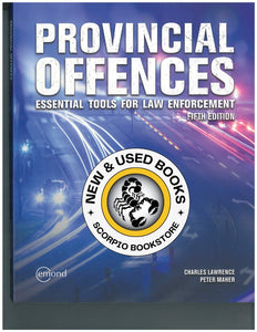 Provincial Offences Essential Tools for Law Enforcement 5th edition by Maher 9781772555998 *131c *SAN