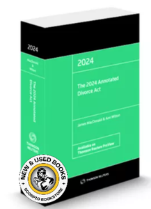 *PRE-ORDER, APPROX 4-6 BUSINESS DAYS* The 2024 Annotated Divorce Act by James MacDonald [ZZ]