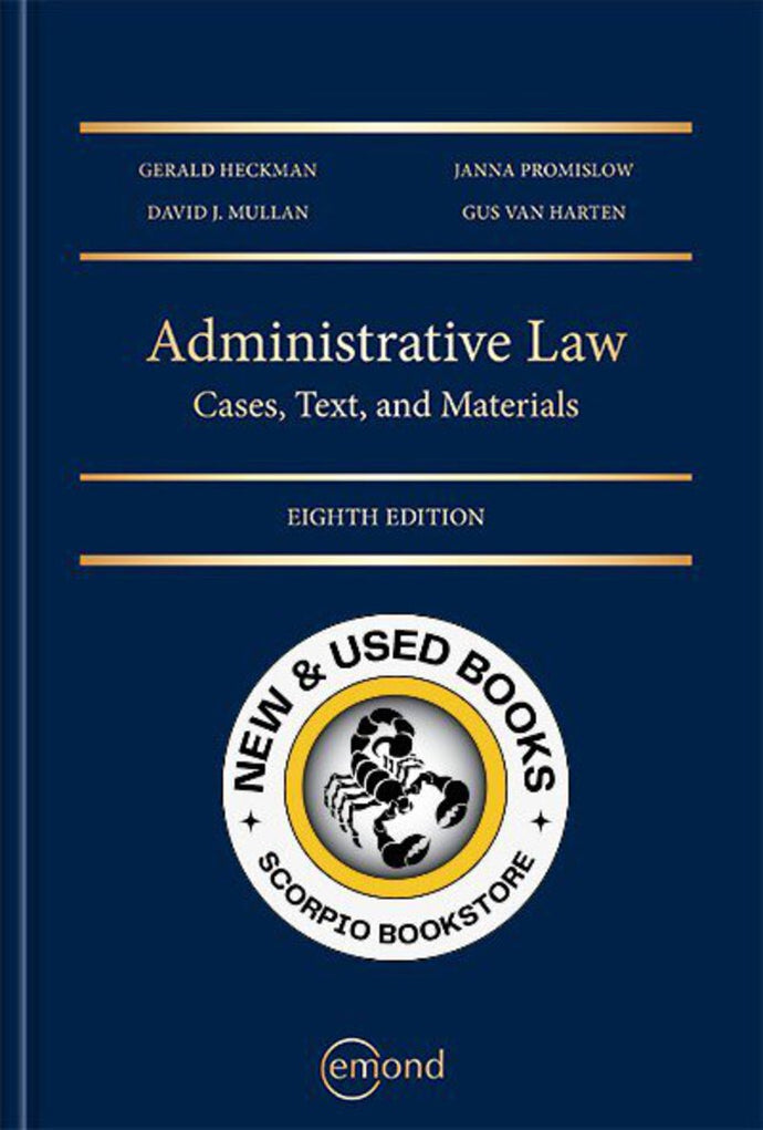 Administrative Law Cases Text and Materials 8th Edition by Gerald Heckman Gus Van Harten 9781772555264 (USED:VERYGOOD, very minor marking stain on side) *141b