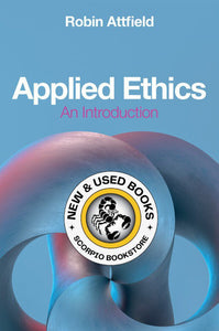 Applied Ethics by Robin Attfield 9781509547388 (USED:VERYGOOD) *AVAILABLE FOR NEXT DAY PICK UP* *Z401 [ZZ]