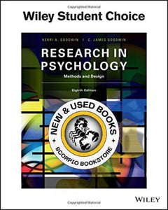 Research In Psychology Methods and Design 8th Edition by C. James Goodwin 9781119330448 (USED:GOOD; minor highlights, some wear) *108c