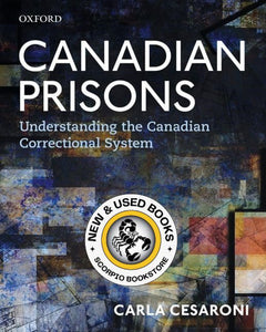 Canadian Prisons Understanding the Canadian Correctional System by Carla Cesaroni 9780199034048 (USED:VERYGOOD) *AVAILABLE FOR NEXT DAY PICK UP* *Z336 [ZZ]