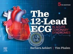 The 12-Lead ECG in Acute Coronary Syndromes 5th Edition by Barbara J Aehlert 9780443122088 *70f