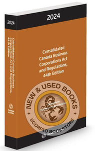 *PRE-ORDER, APPROX 4-6 BUSINESS DAYS* Consolidated Canada Business Corporations Act and Regulations 2024 44th Edition 9781038201331