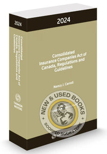 *PRE-ORDER, APPROX 4-6 BUSINESS DAYS* Consolidated Insurance Companies Act of Canada Regulations and Guidelines 2024 by Nancy J. Carroll 9781038201355