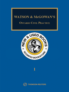 Watson & McGowan's Ontario Civil Practice 2025 + ANNUAL SURVEY & FORMS + Proview by Garry D. Watson 9781038205612 *84a *FINAL SALE*