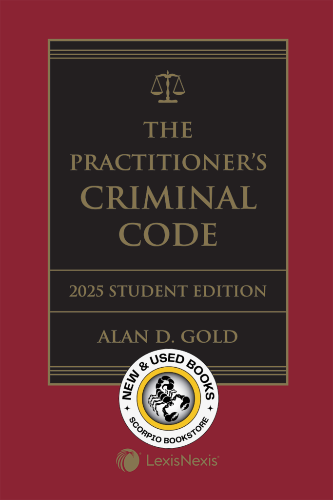 *PRE-ORDER, APPROX 7 BUSINESS DAYS* The Practitioner's Criminal Code 2025 Edition by Alan D. Gold STUDENT EDITION 9780433530817 *87d *FINAL SALE*