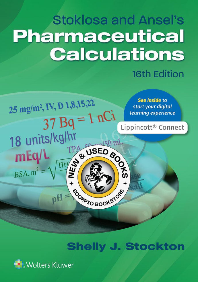 Stoklosa and Ansel's Pharmaceutical Calculations 16th Edition by Shelly J. Stockton 9781975128555 *76b [ZZ]