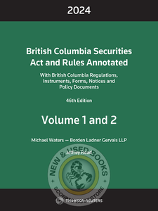 *PRE-ORDER, APPROX 4-6 BUSINESS DAYS* British Columbia Securities Act and Rules Annotated 2024 46th Edition by Michael Waters