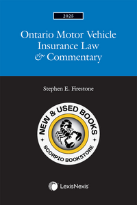 Ontario Motor Vehicle Insurance Law & Commentary 2025 Edition by Stephen Firestone 9780433530756 *84e [ZZ]