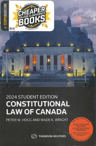 Constitutional Law of Canada 2024 STUDENT EDITION +Proview by Peter W. Hogg 9781038201492 *FINAL SALE* *w2