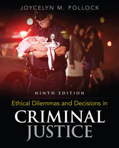 Ethical Dilemas and Decisions in Criminal Justice 9th Edition 9781305577374 (USED:GOOD) *AVAILABLE FOR NEXT DAY PICK UP* *Z77 [ZZ]