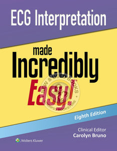 ECG Interpretation Made Incredibly Easy! 8th Edition by Carolynn Bruno 9781975236106 *75b