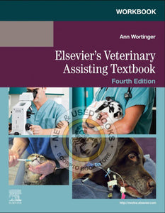 Workbook for Elsevier's Veterinary Assisting Textbook 4th Edition by Ann Wortinger 9780443117145 [ZZ] *78d