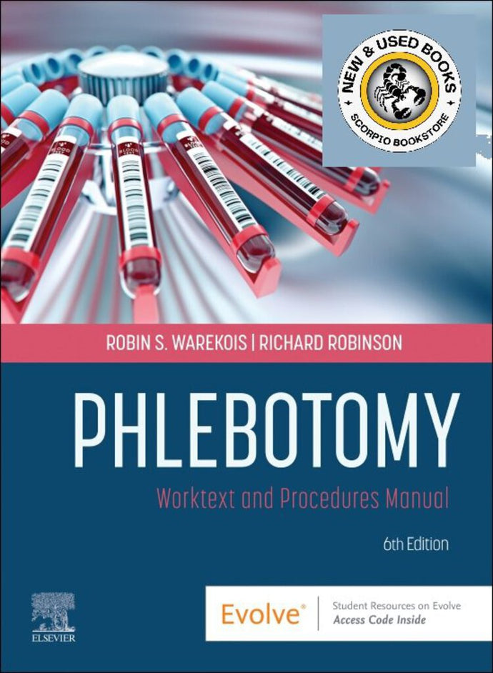 Phlebotomy Worktext and Procedures Manual 6th edition by Robin S. Warekois 9780323936101 *79e