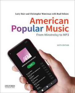 American Popular Music From Minstrelsy to MP3 6th edition by Larry Starr 9780197543313 *92a