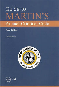 *PRE-ORDER, APPROX 2-3 BUSINESS DAYS* Guide to Martin's Annual Criminal Code 3rd Edition by Lance Triskle 9781772557411 *141h [ZZ]