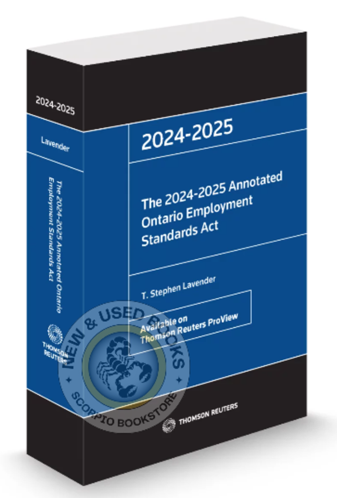 *PRE-ORDER, APPROX 4-6 BUSINESS DAYS* The 2024-2025 Annotated Ontario Employment Standards Act by T. Stephen Lavender 9781038201164