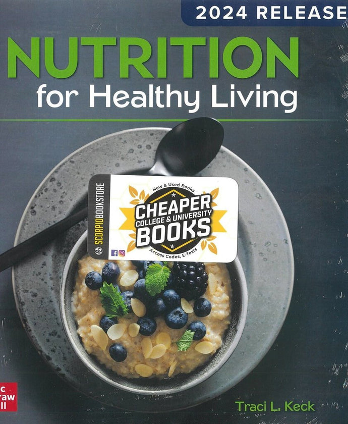 Nutrition For Healthy Living 7th Edition +Connect By Wendy J. Schiff PKG 9781264797271 *123f