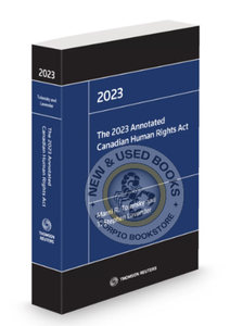 *PRE-ORDER, APPROX 4-6 BUSINESS DAYS* The 2023 Annotated Canadian Human Rights Act by Marni Tolensky 9781668713464