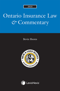 Ontario Insurance Law & Commentary 2025 Edition by Bevin Shores 9780433534204 *86d [ZZ]