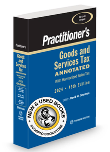 *PRE-ORDER, APPROX 4-6 BUSINESS DAYS* 2024 Practitioner's Goods and Services Tax Annotated with Harmonized Sales Tax 49th Edition by David Sherman 9781038202390