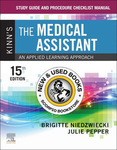 Kinn's the Medical Assistant + Study Guide and Procedure Checklist Manual Package 15th edition by Brigitte Niedzwiecki Package 9780443112997 *71c