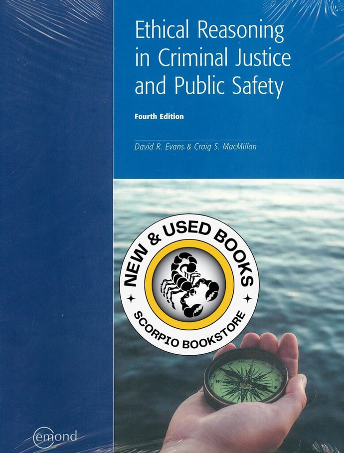 Ethical Reasoning in Criminal Justice 4th Edition by Evans 9781552394755 *AVAILABLE FOR NEXT DAY PICK UP* *w100 *SAN [ZZ]