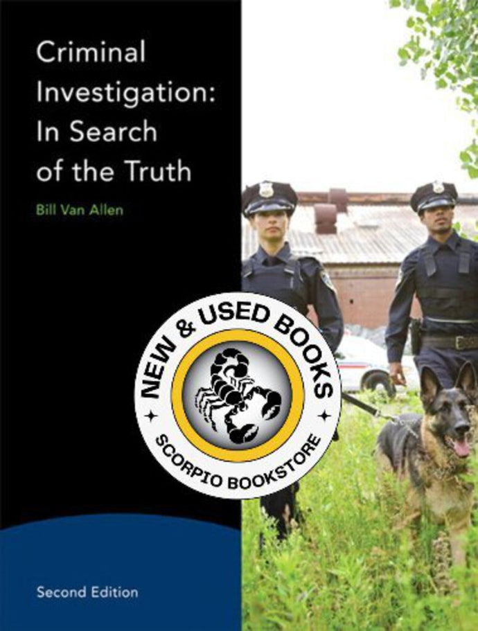 Criminal Investigation In Search of Truth 2nd Edition by Van Allen 9780138000110 (USED:ACCEPTABLE; minor highlights) *104g