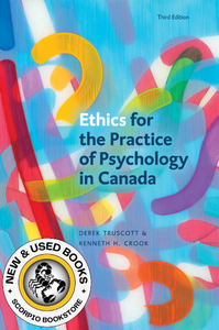 *PRE-ORDER, APPROX 7-10 BUSINESS DAYS* Ethics for the Practice of Psychology in Canada 3rd Edition by Derek Truscott 9781772125429