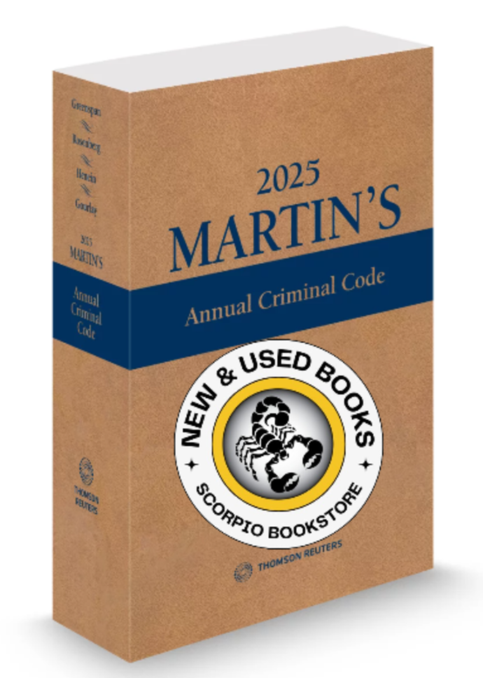 2025 Martin's Annual Criminal Code by Edward Greenspan FULL VERSION 9781038200471 * 87c