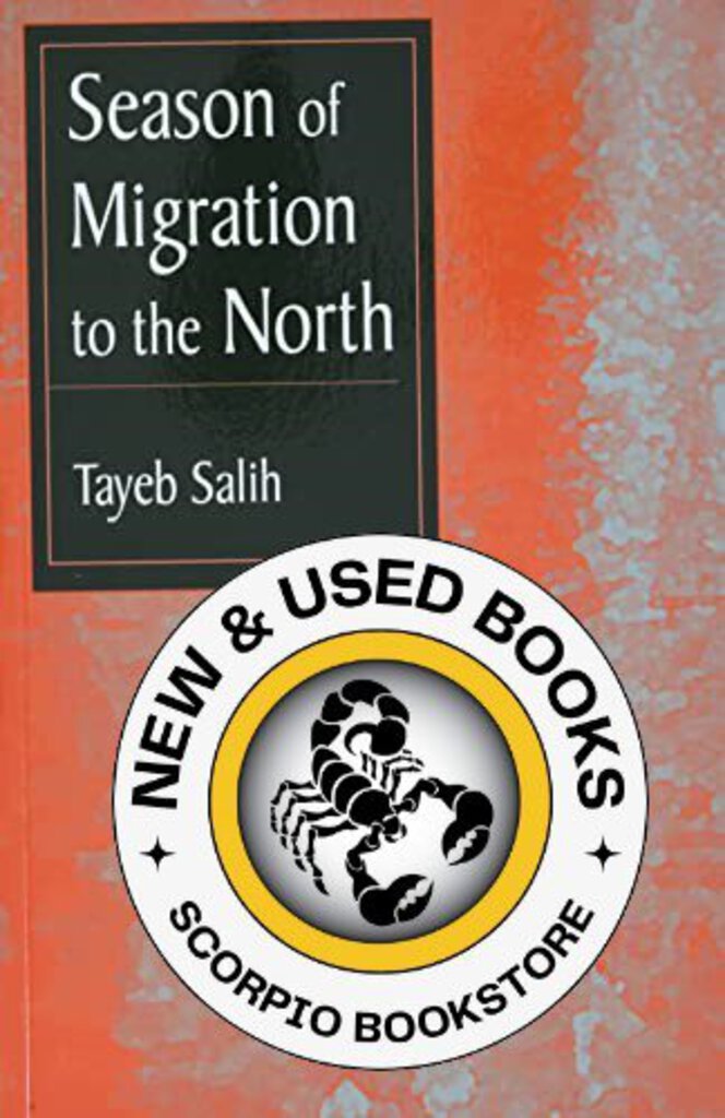 Season of Migration to the North by al-Ṭayyib Ṣāliḥ 9780894101991 *AVAILABLE FOR NEXT DAY PICK UP* *w300 *SAN