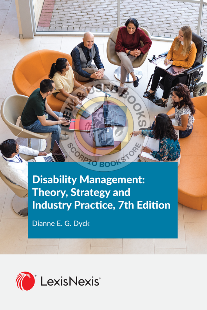 Disability Management Theory, Strategy and Industry Practice 7th Edition by Dianne E. G. Dyck 9780433525400 *87e [ZZ]