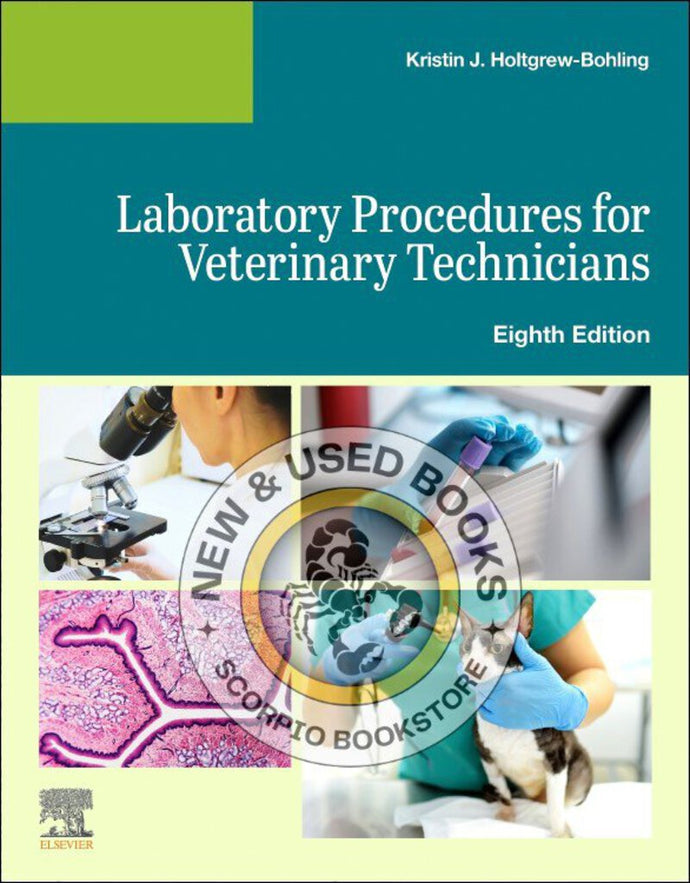 Laboratory Procedures for Veterinary Technicians 8th edition by Kristin J. Holtgrew-Bohling 9780443117169 *77d [ZZ]