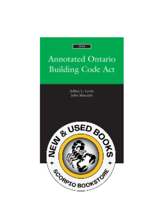 Annotated Ontario Building Code Act 2024 by Jeffrey L. Levitt 9780433527329 (USED:VERYGOOD) *AVAILABLE FOR NEXT DAY PICK UP* *TBC *100SD